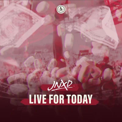 JNXD Live For Today