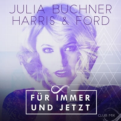 Für immer und jetzt (Club Mix) 專輯 Harris & Ford