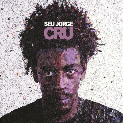 Cru 专辑 Seu Jorge