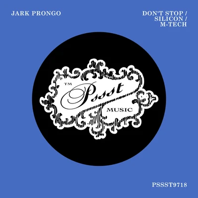 Don't Stop Silicon-Tech 專輯 Jark Prongo