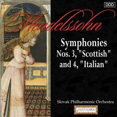 Mendelssohn: Symphonies Nos. 3, "Scottish" and 4, "Italian" 專輯 Slovak Philharmonic Orchestra