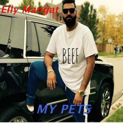 My Pets 专辑 YSRBEATS/Elly Mangat/B Karm Khazala