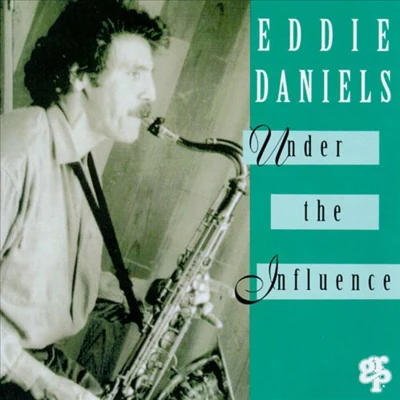 Under the Influence 專輯 Eddie Daniels