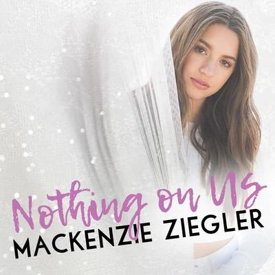 Nothing on Us 專輯 Mackenzie Ziegler/YUNG BAE