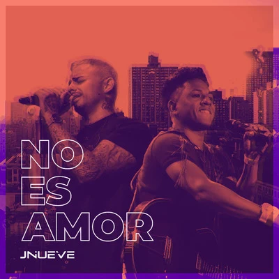 No Es Amor 專輯 J Nueve/The Romy/Rafa El Presi