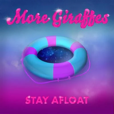 Stay Afloat 專輯 More Giraffes