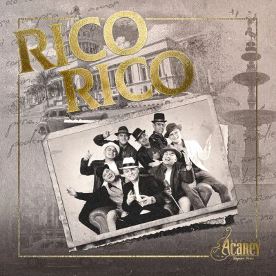 Rico Rico 专辑 Septeto Acarey/Septeto Acarey & Jose Alberto "El Canario"/José Alberto "El Canario"