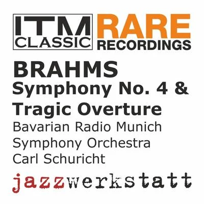 Carl SchurichtParis Conservatoire Orchestra Brahms: Symphony No. 4 & Tragic Overture