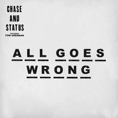 All Goes Wrong 專輯 Chase & Status