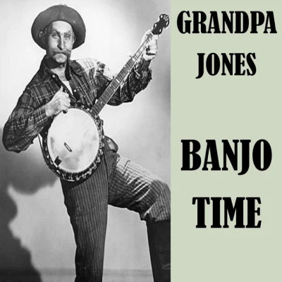 Grandpa Jones Banjo Time