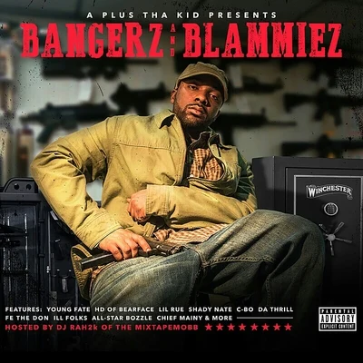 Bangerz and Blammiez 专辑 Aplus Tha Kid/Planet Asia