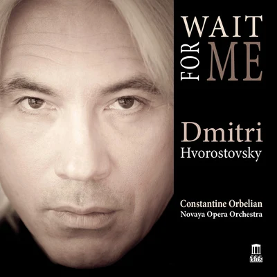 Dmitri Hvorostovsky Vocal Recital: Hvorostovsky, Dmitri - PAKHMUTOVA, A.BLANTER, M.I.PETROV, A.P.KOLMANOVSKY, E.DOLUKHANIAN, A. (Wait for Me)