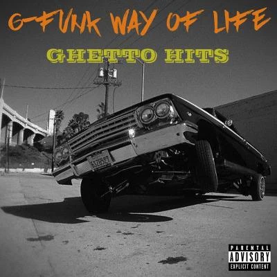 G-Funk Way of Life: Ghetto Hits 專輯 Treach