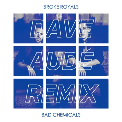 Bad Chemicals (Dave Audé Remix) 专辑 Dave Audé