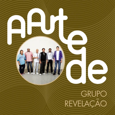 A Arte de Grupo Revelação (Live) 專輯 Grupo Fundo de Quintal/Grupo Revelação/Martinho Da Vila/Lenine/Diogo Nogueira