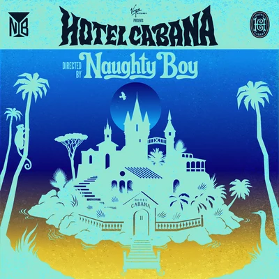 Naughty Boy Hotel Cabana (Deluxe Version)