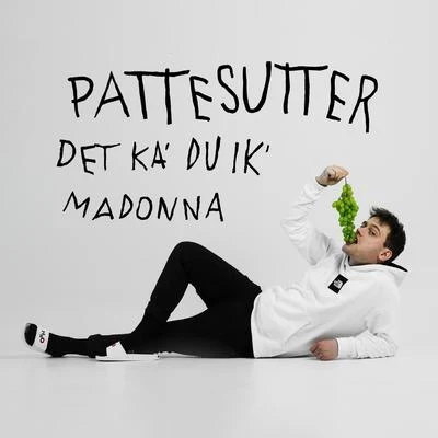 Det Ka&#x27; Du Ik&#x27; 专辑 Pattesutter