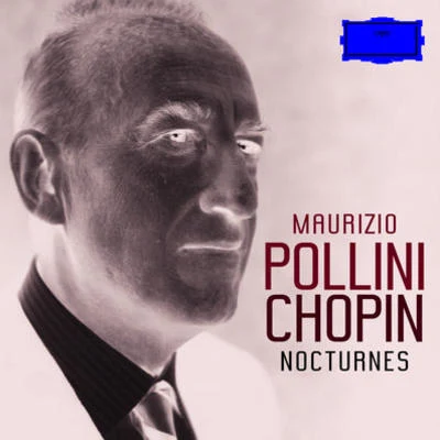 Chopin: Nocturnes 专辑 Maurizio Pollini