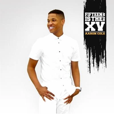 Fifteen Is the New XV 專輯 Aaron Cole