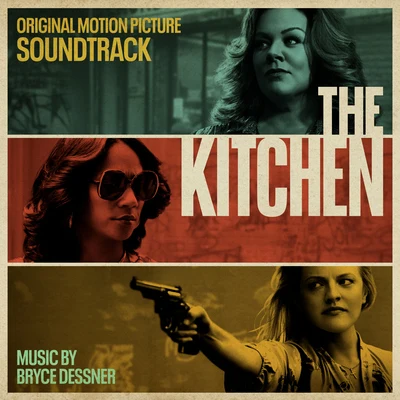 The Kitchen (Original Motion Picture Soundtrack) 专辑 Aaron B. Dessner/Bryce Dessner