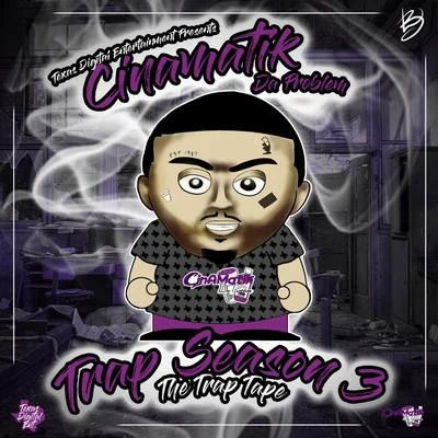 Trap Season 3 专辑 J-Real/CinAMatik Da Problem