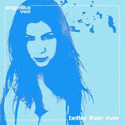 Better Than Ever 專輯 Angelika Vee