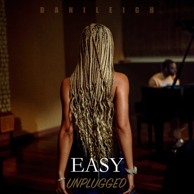 Easy (Unplugged) 专辑 DaniLeigh/Kap G