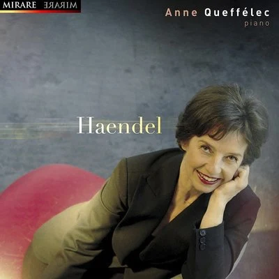 Anne Queffélec Plays Handel 專輯 Anne Queffélec/Ensemble Erwartung/English Chamber Orchestra/John H. West/Orchestre National Du Capitole De Toulouse