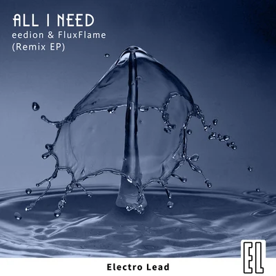 All I Need (Remix EP) 專輯 Eedion/Nesta/Duncan Johnson