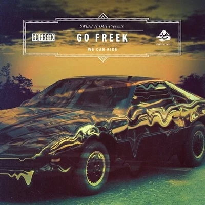 We Can Ride 專輯 Go Freek