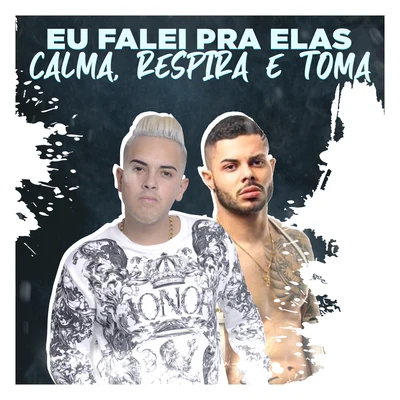 MC G15CICLucas Lucco EU FALEI PRA ELAS x CALMA, RESPIRA E TOMA