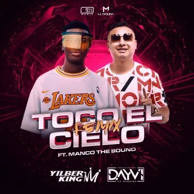 Toco el Cielo (feat. Manco The Sound) (Remix) 专辑 Nico Parga/Fercho Pargas/Yilberking