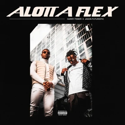 Alotta Flex 專輯 Bko/Jason Futuristic/Menga