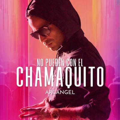 No Pueden Con El Chamaquito 專輯 Arcangel/El Alfa/Nicky Jam/Ozuna/Secreto 