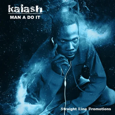 Man a Do It 专辑 Kalash