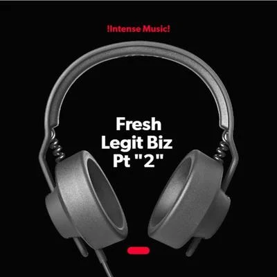 Legit Biz Pt “2“ 专辑 Fresh