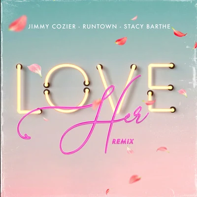 Love Her (Remix) 專輯 Jimmy Cozier