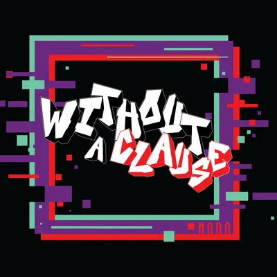 Without A Clause 專輯 MODO/OUTRAGE/DVRN/DJ Deekrai/Mike Emilio