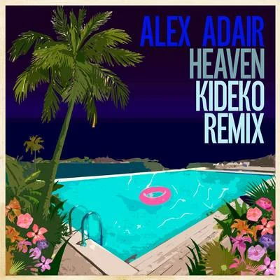 Heaven (Kideko Remix) 專輯 Alex Adair