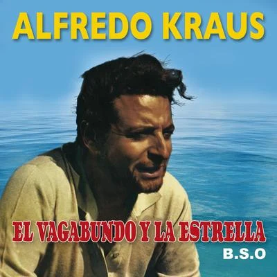 El Vagabundo y la Estrella (Banda Sonora Original) 專輯 Alfredo Kraus