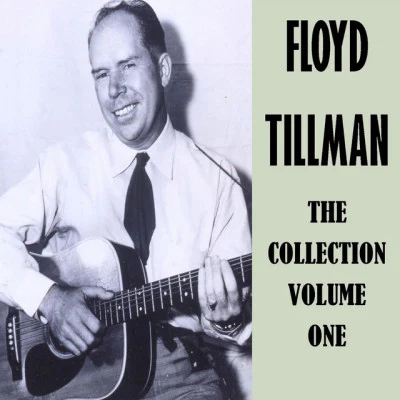 The Collection Vol. 1 專輯 Floyd Tillman