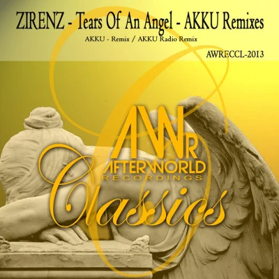 Tears of an Angel (Akku Remixes) 專輯 Zirenz/Dash Berlin/Soto/Tritonal/Naico