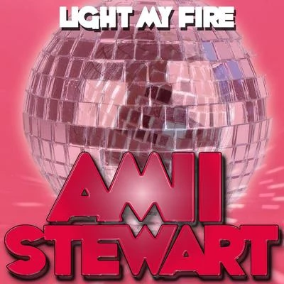 Amii Stewart Light My Fire 專輯 Amii Stewart