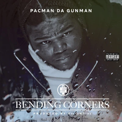 Bending Corners 专辑 Pacman Da Gunman