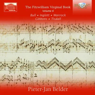 The Fitzwilliam Virginal Book, Vol. 6 專輯 Luigi Attademo/Pieter-Jan Belder/Michelangelo Carbonara/Godelieve Schrama/Mie Miki