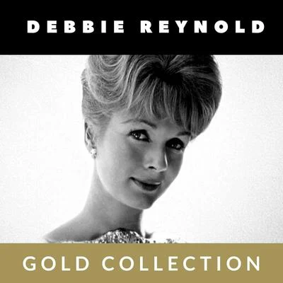 Debbie ReynoldsGene KellyDonald OConnor Debbie Reynolds - Gold Collection