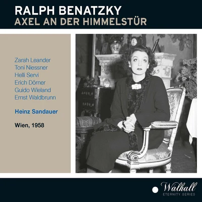 BENATZKY, R.: Axel an der Himmelstur [Operetta] (Leander, Niessner, Servi, Sandauer) (1958) 專輯 Arthur Rebner/Franz Engel/Hans Haller/Alfred Grünwald/Salpeter