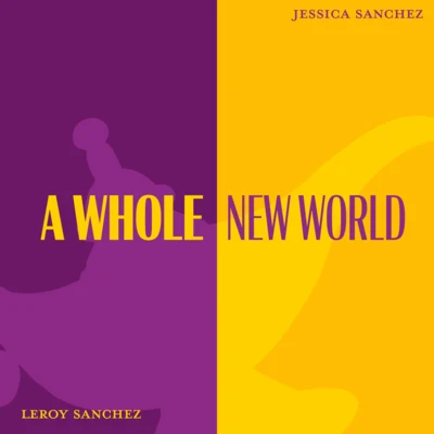 Jencarlos CanelaJessica SanchezBrian Byrne A Whole New World