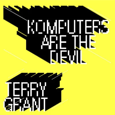 Komputers Are the Devil 專輯 Sleazy McQueen/Terry Grant