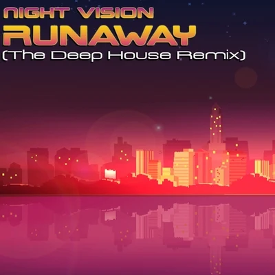 Night Vision Runaway (Deep House Remix)